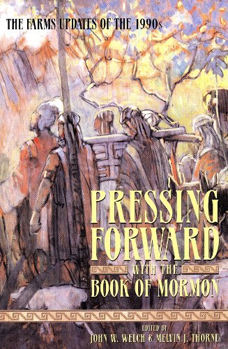 Pressing Forward with the Book of Mormon: The FARMS Updates of the 1990s,Used
