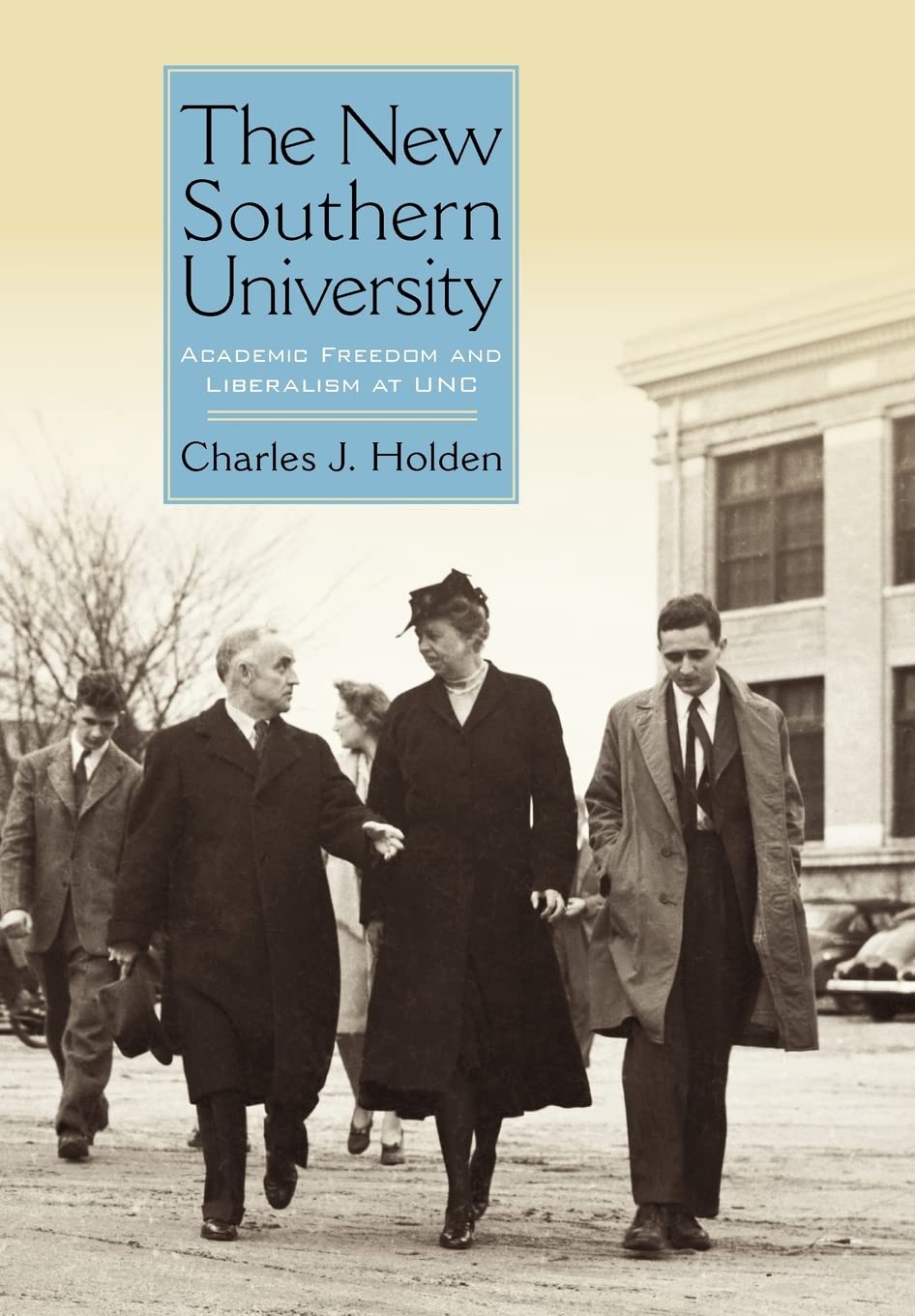 The New Southern University: Academic Freedom And Liberalism At Unc (New Directions In Southern History),Used
