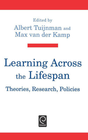 Learning Across the Lifespan: Theories, Research, Policies