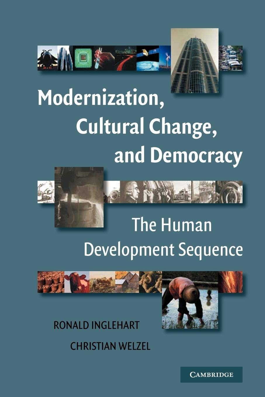 Modernization, Cultural Change, And Democracy: The Human Development Sequence,New