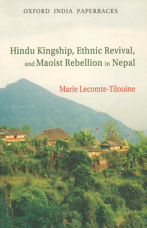 Hindu Kingship, Ethnic Revival, and the Maoist Rebellion in Nepal (Oxford India Paperbacks),Used