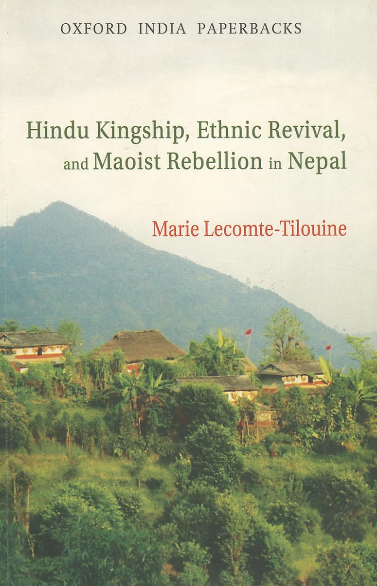 Hindu Kingship, Ethnic Revival, and the Maoist Rebellion in Nepal (Oxford India Paperbacks),Used