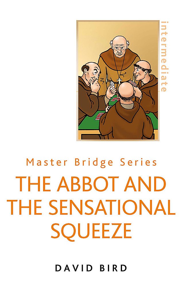 The Abbot and the Sensational Squeeze (New Edition) (Master Bridge Series),Used