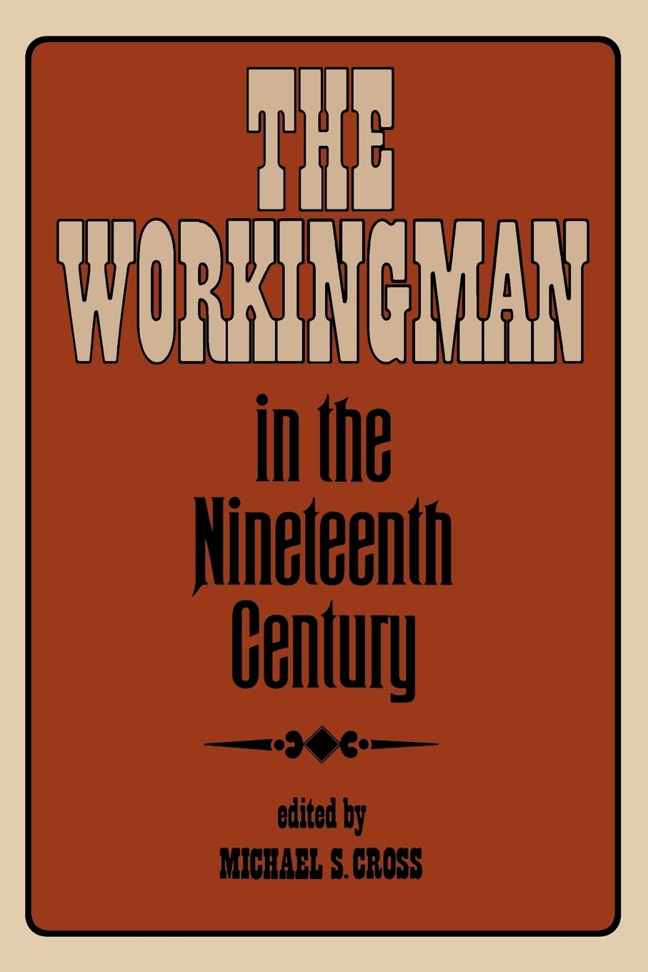 The Workingman in the Nineteenth Century,Used