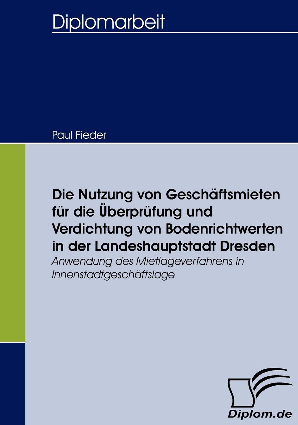 Die Nutzung von Geschftsmieten fr die berprfung und Verdichtung von Bodenrichtwerten in der Landeshauptstadt Dresden: Anwendung ,Used