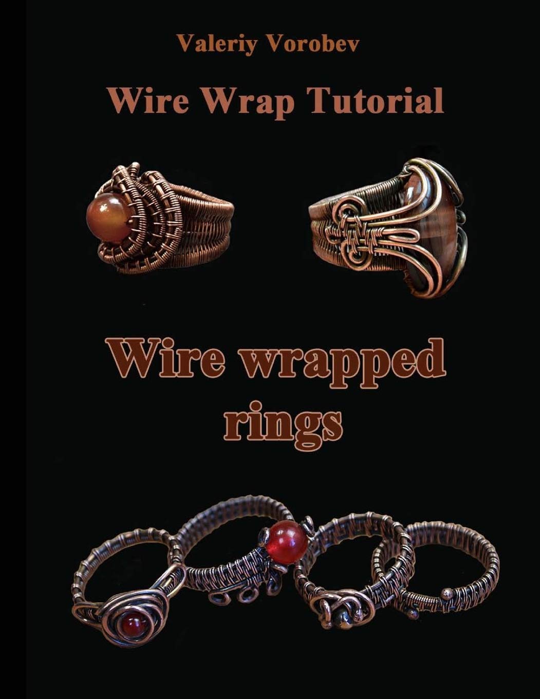 Wire wrap Jewelry tutorial. Wire wrapped rings.: Wire wrapped rings. A step by step guide. An Illustrated tutorial of the Wire W,Used