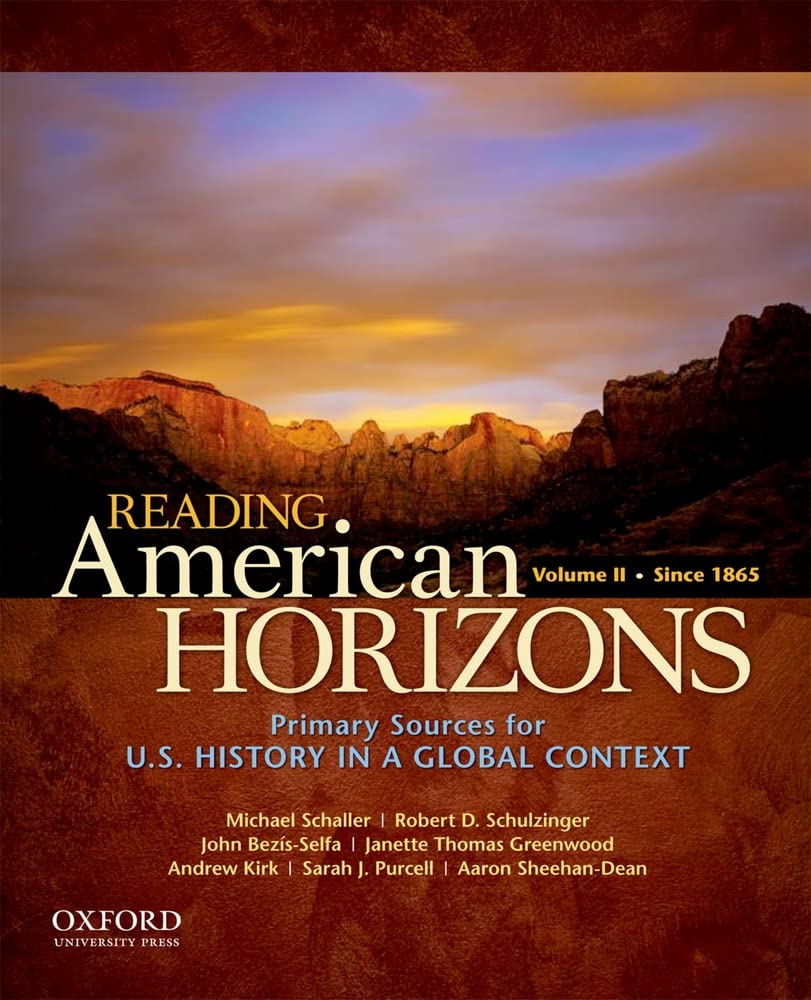 Reading American Horizons: U.S. History In A Global Context, Volume Ii: Since 1865,New