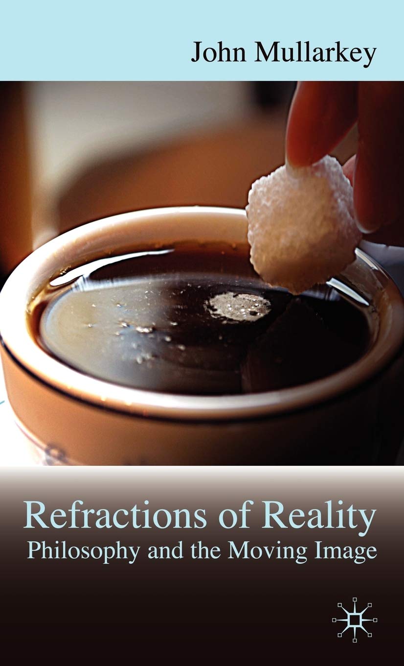 Refractions Of Reality: Philosophy And The Moving Image