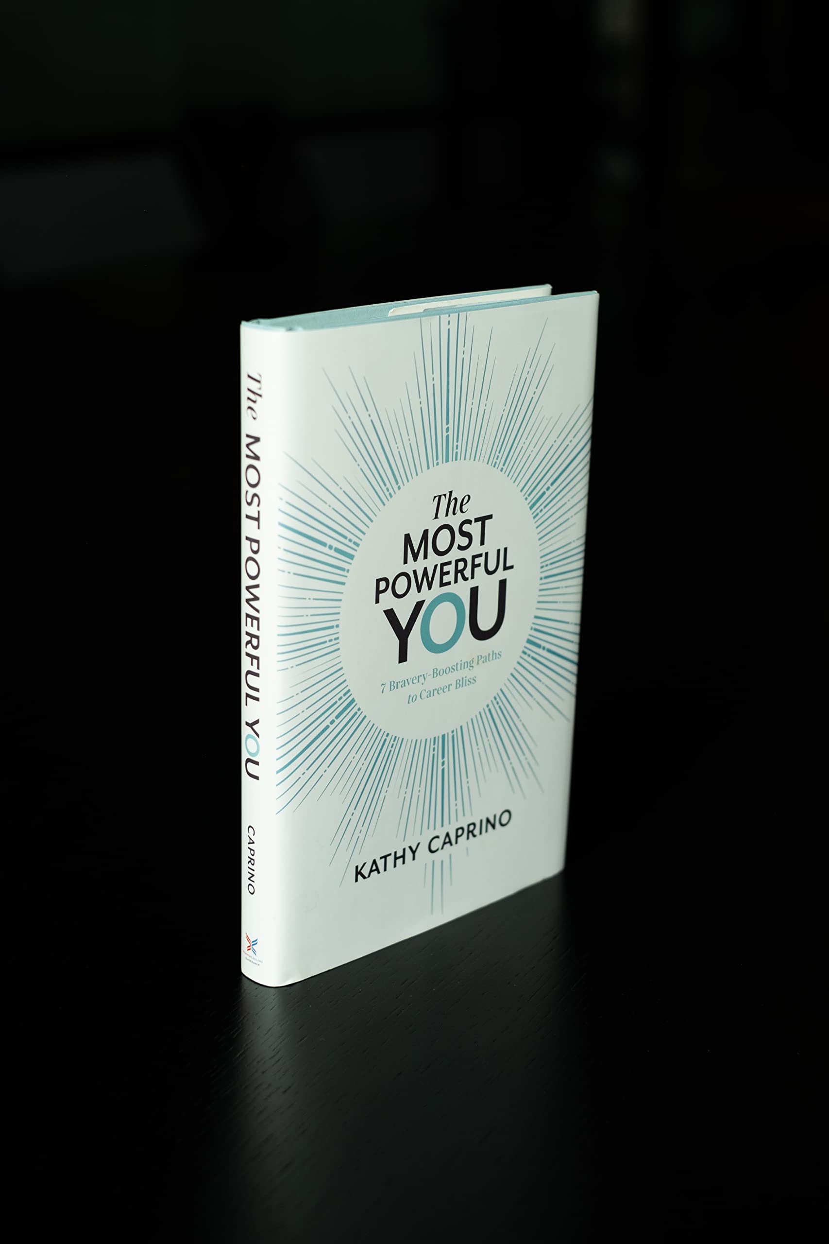 The Most Powerful You: 7 BraveryBoosting Paths to Career Bliss,Used