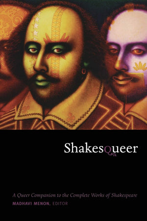 Shakesqueer: A Queer Companion to the Complete Works of Shakespeare (Series Q),Used