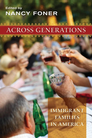 Across Generations: Immigrant Families In America,Used