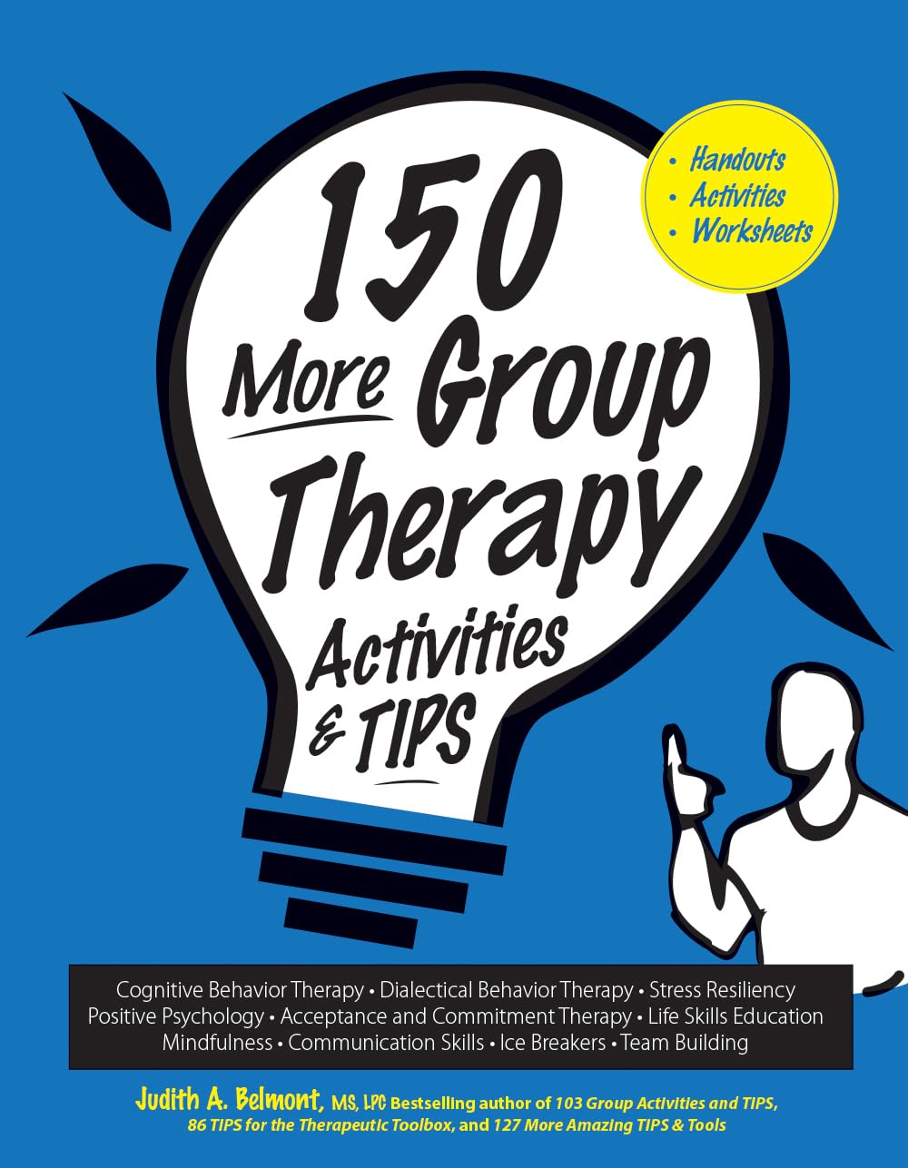 150 More Group Therapy Activities & TIPS,Used