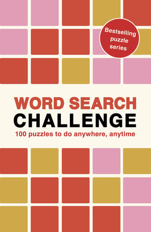 Word Search Challenge: 100 Puzzles To Do Anywhere, Anytime (Puzzle Challenge, 8)