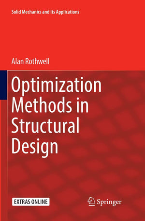 Optimization Methods in Structural Design (Solid Mechanics and Its Applications, 242),Used