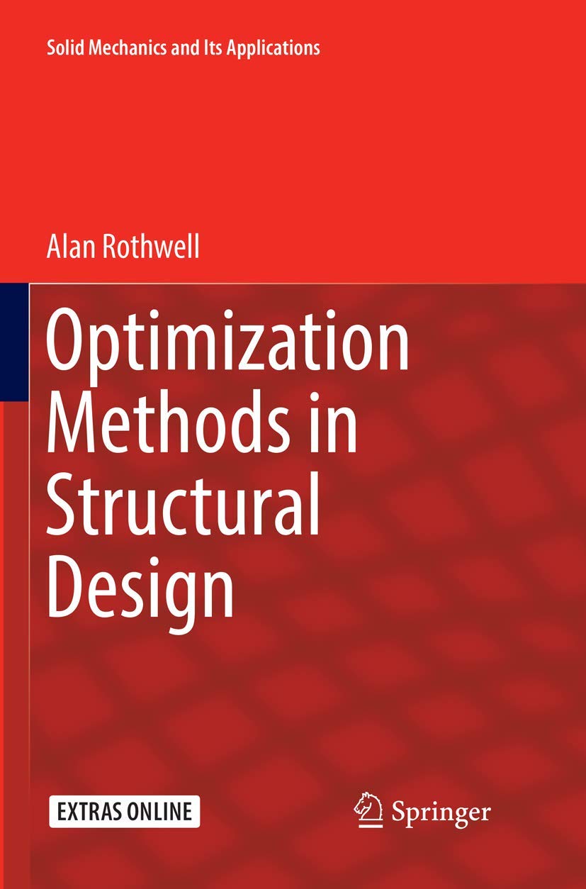 Optimization Methods in Structural Design (Solid Mechanics and Its Applications, 242),Used