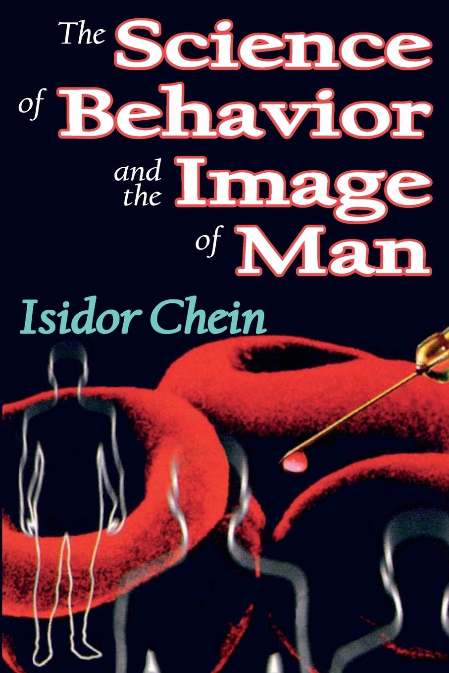 The Science of Behavior and the Image of Man,Used