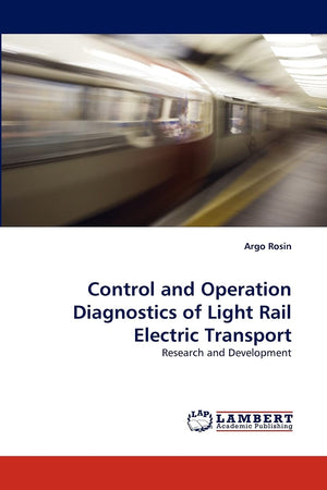 Control and Operation Diagnostics of Light Rail Electric Transport: Research and Development,Used