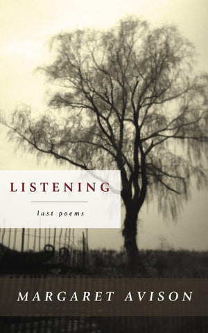 Listening: The Last Poems Of Margaret Avison,Used