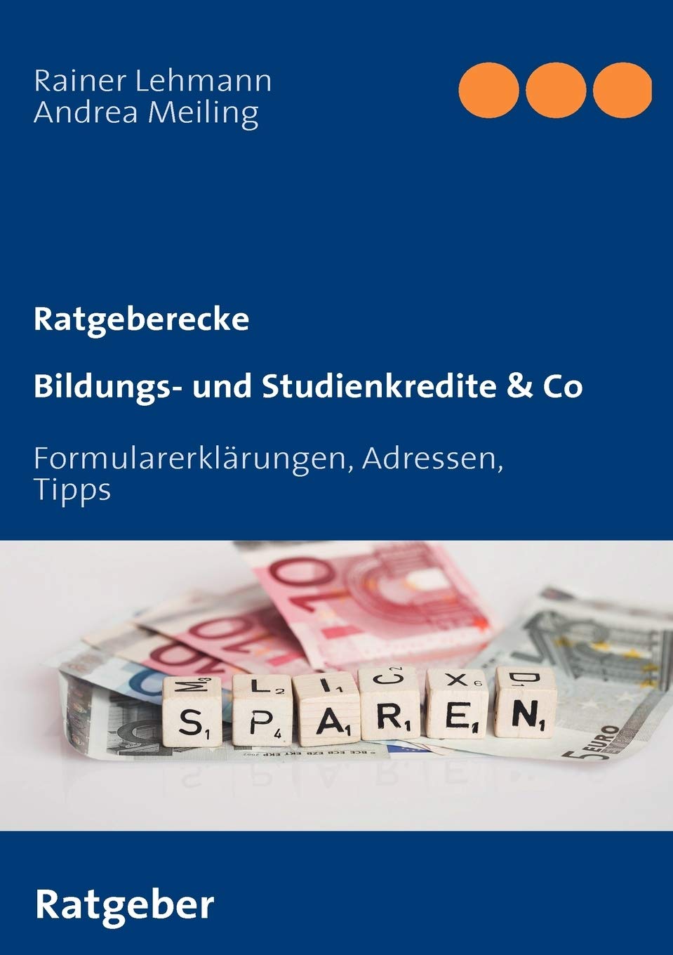 Bildungs und Studienkredite & Co: Formularerklrungen, Adressen, Tipps (German Edition),Used