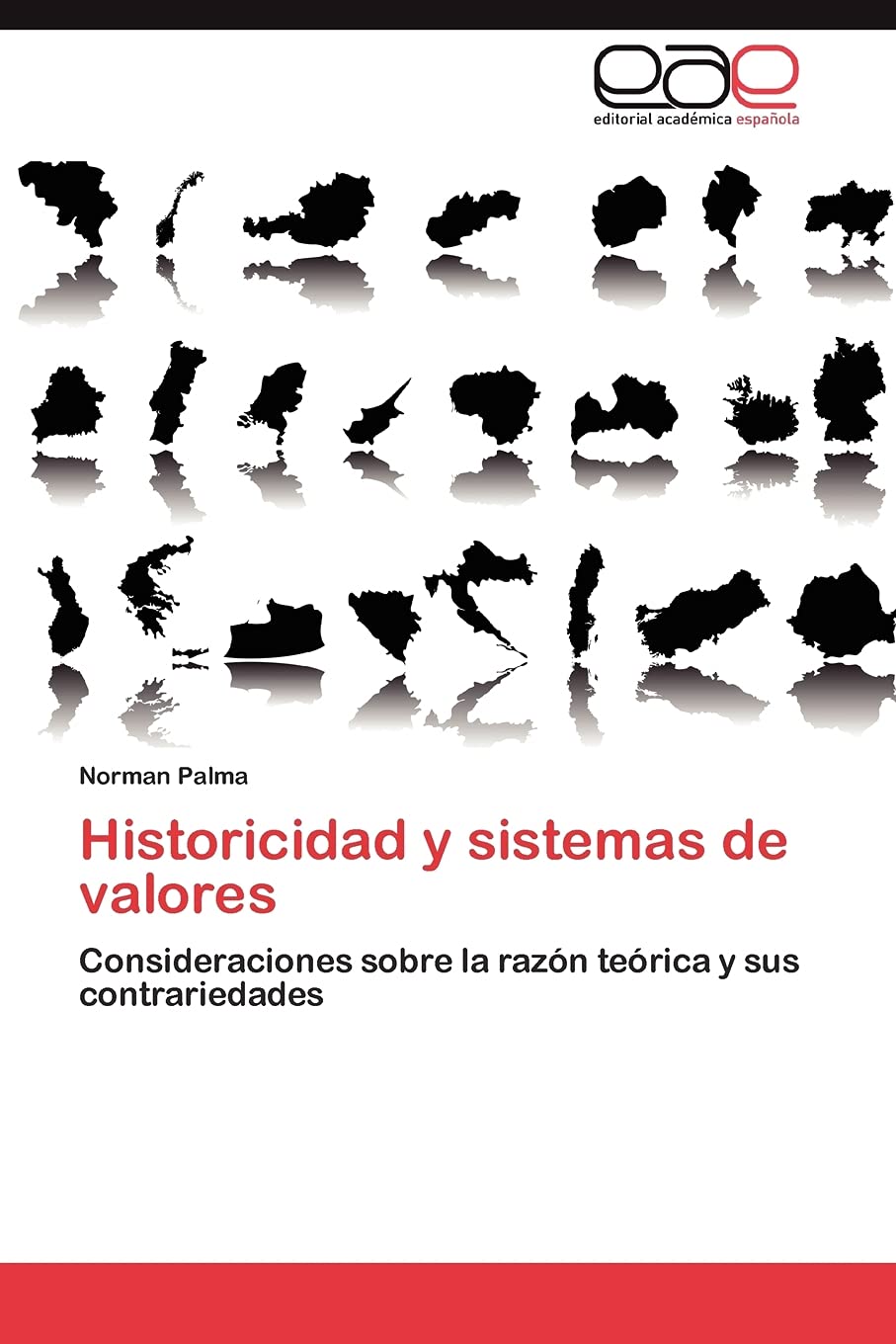 Historicidad y sistemas de valores: Consideraciones sobre la razn terica y sus contrariedades (Spanish Edition),Used