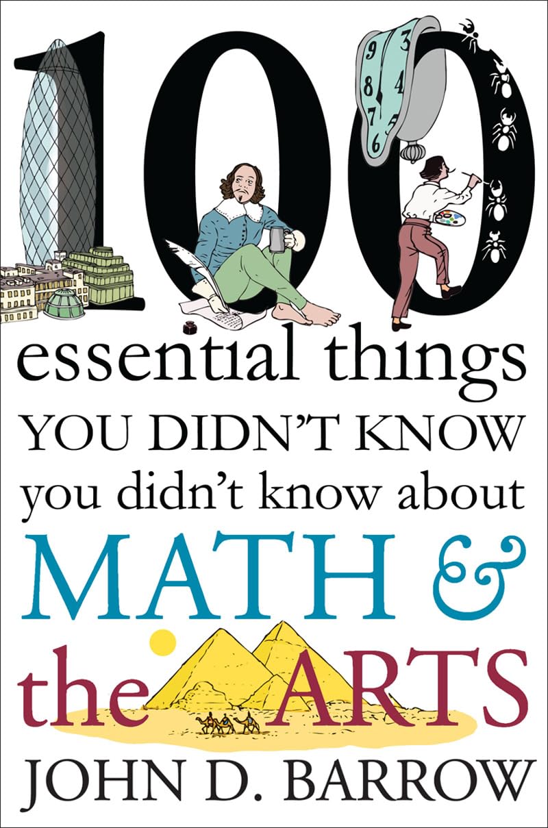100 Essential Things You Didn't Know You Didn't Know about Math and the Arts,Used