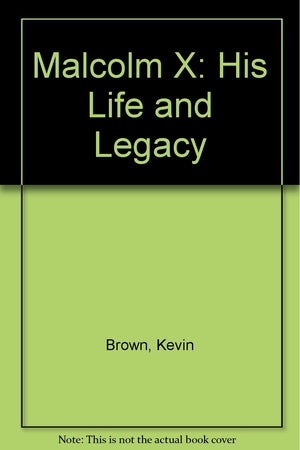 Malcolm X: His Life and Legacy,Used