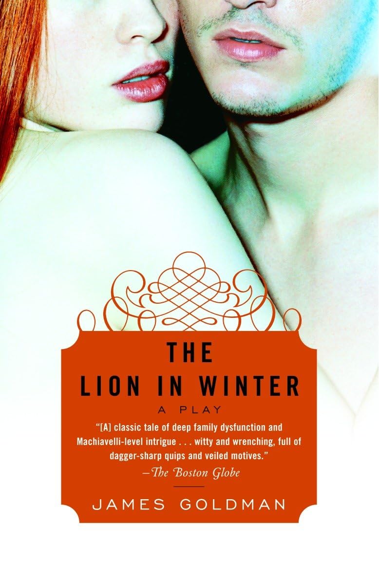 The Lion In Winter: A Play