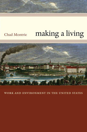 Making A Living: Work And Environment In The United States,New