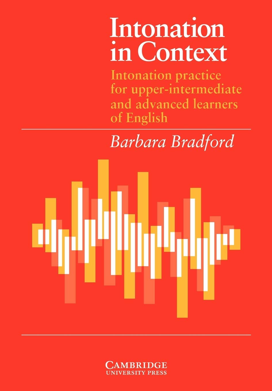 Intonation in Context Student's book: Intonation Practice for Upperintermediate and Advanced Learners of English (Grammar in Co,Used