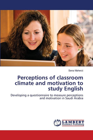 Perceptions of classroom climate and motivation to study English: Developing a questionnaire to measure perceptions and motivati,Used