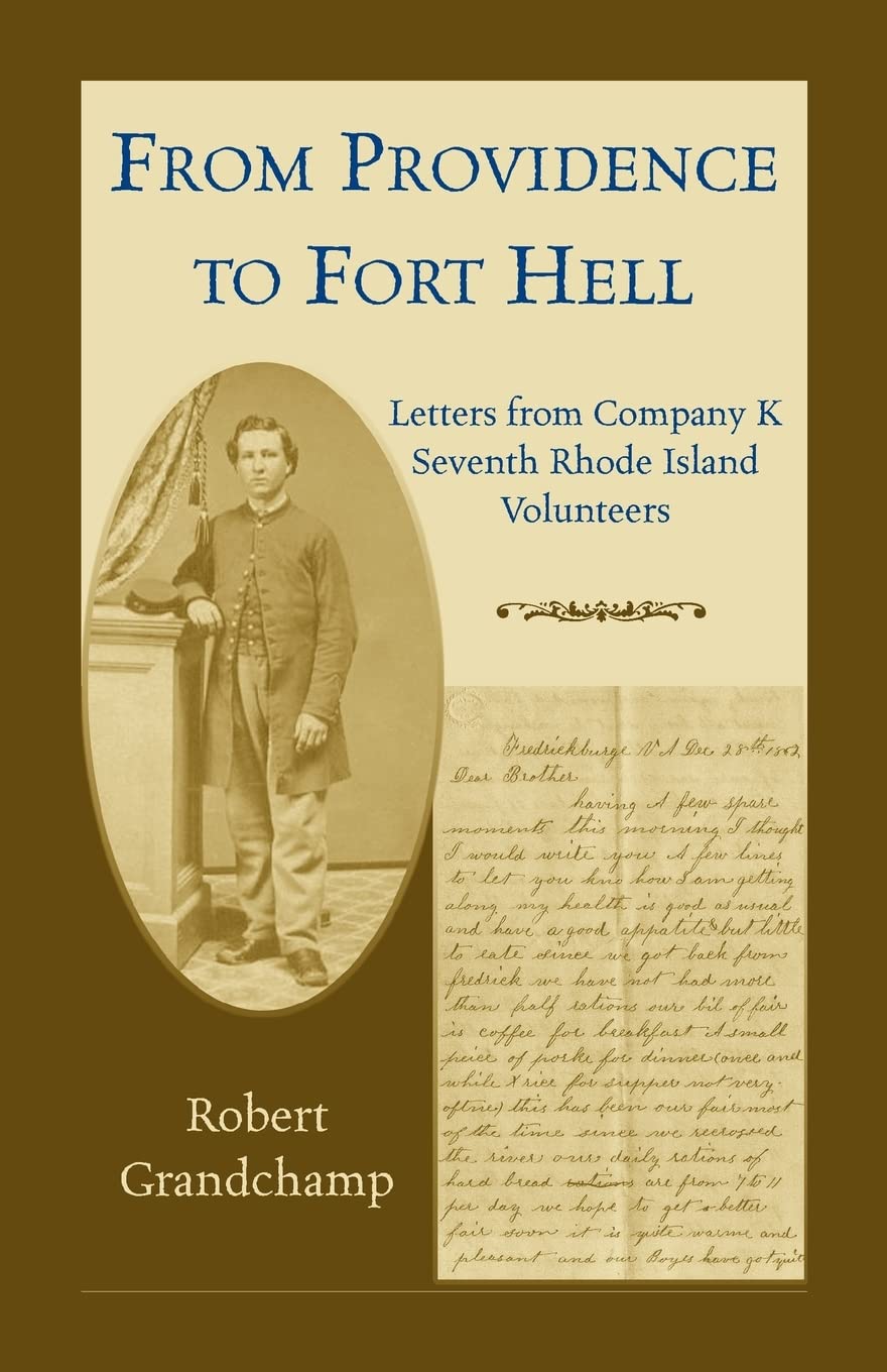 From Providence to Fort Hell: Letters from Company K, Seventh Rhode Island Volunteers,Used