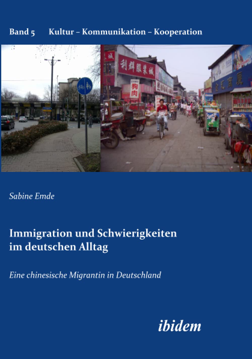 Immigration und Schwierigkeiten im deutschen Alltag: Eine chinesische Migrantin in Deutschland (Kultur  Kommunikation  Koopera,Used