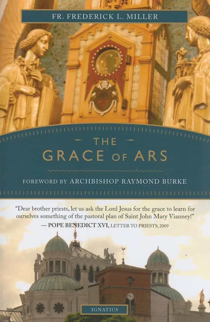 Grace of Ars: Reflections on the Life and Spirituality of St. John Vianney,Used