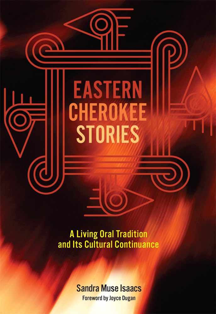 Eastern Cherokee Stories: A Living Oral Tradition And Its Cultural Continuance,Used