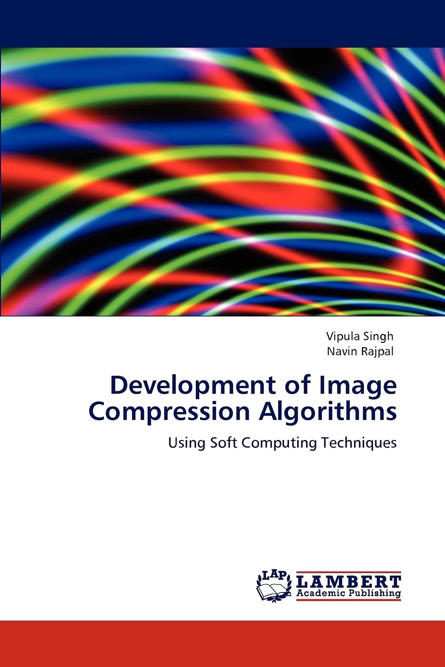 Development of Image Compression Algorithms: Using Soft Computing Techniques,Used
