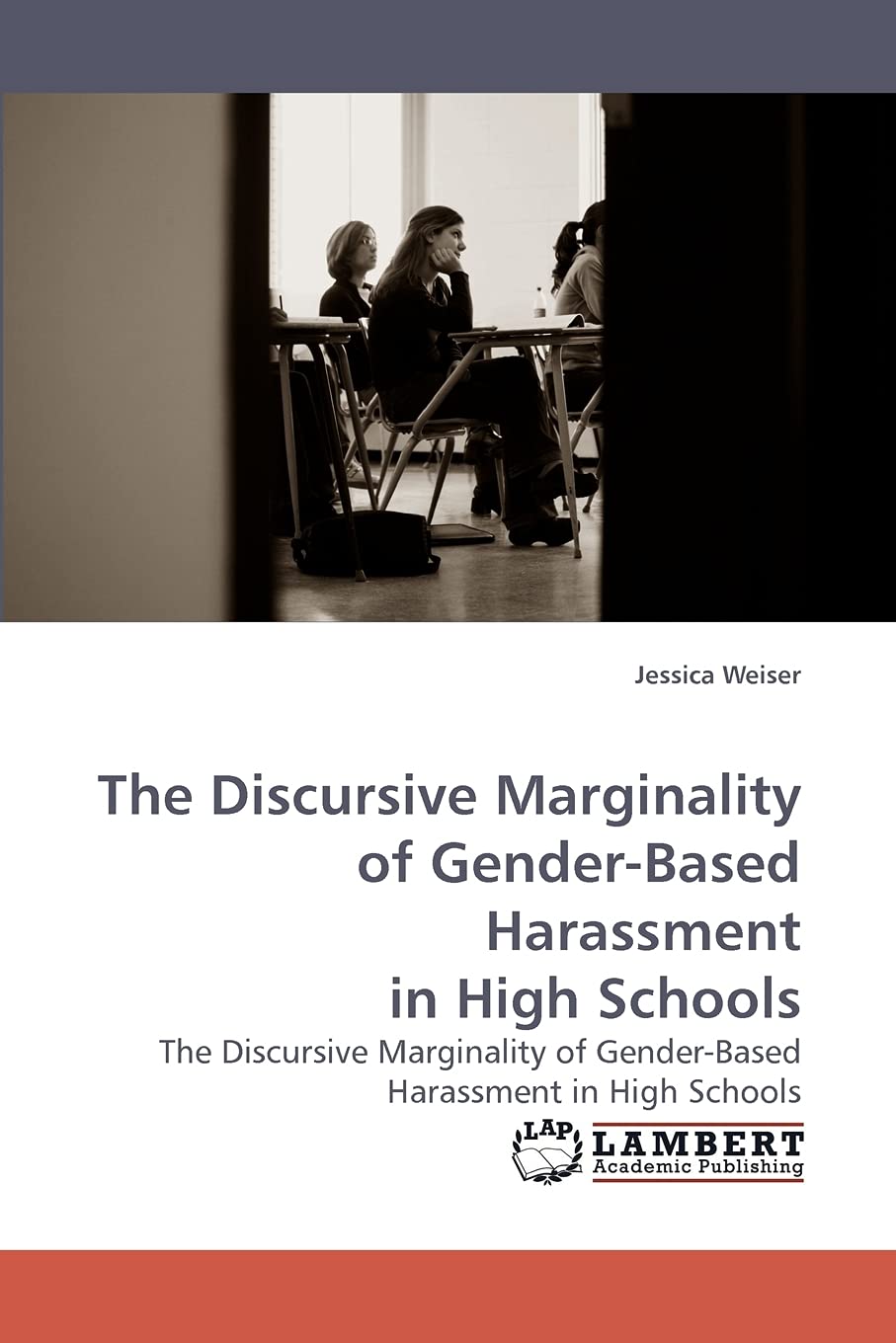 The Discursive Marginality of GenderBased Harassment in High Schools: The Discursive Marginality of GenderBased Harassment in ,Used