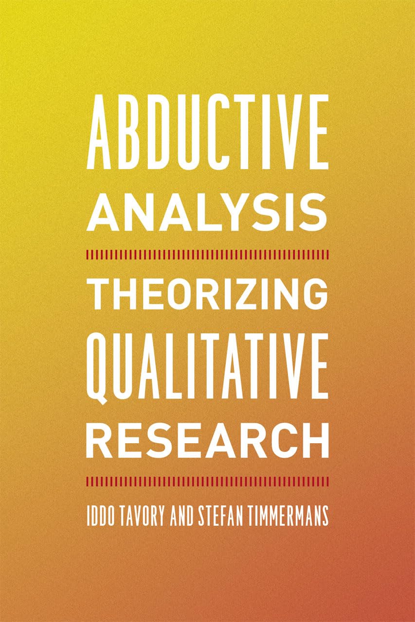 Abductive Analysis: Theorizing Qualitative Research,Used