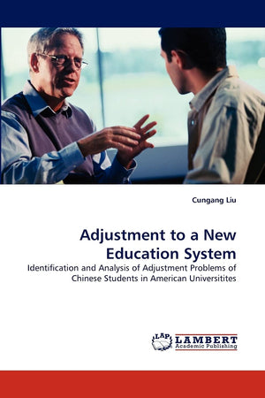 Adjustment to a New Education System: Identification and Analysis of Adjustment Problems of Chinese Students in American Univers,Used