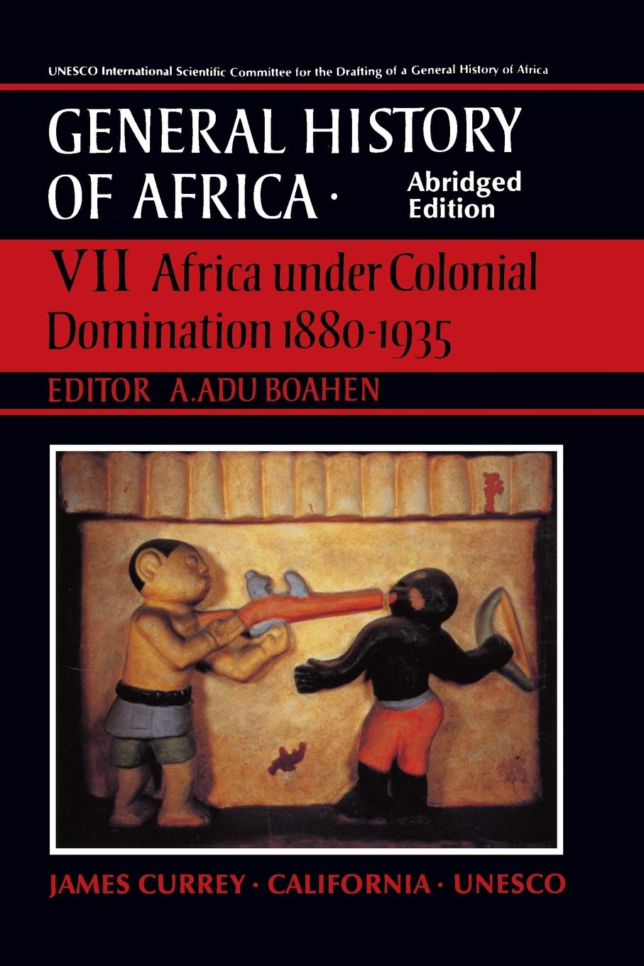 UNESCO General History of Africa, Vol. VII, Abridged Edition: Africa Under Colonial Domination 18801935 (Volume 7),Used