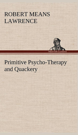 Primitive PsychoTherapy and Quackery,Used