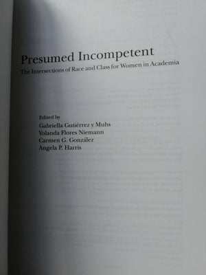 Presumed Incompetent: The Intersections of Race and Class for Women in Academia,New