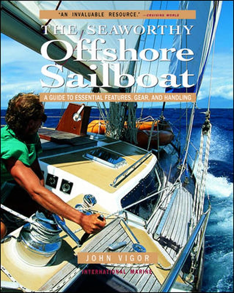 Seaworthy Offshore Sailboat: A Guide to Essential Features, Handling, and Gear,Used
