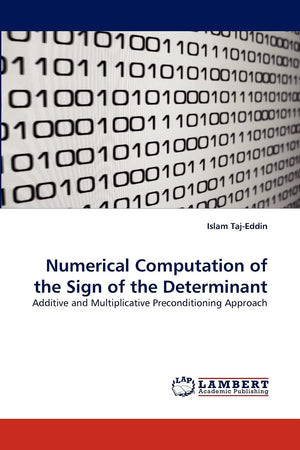 Numerical Computation of the Sign of the Determinant: Additive and Multiplicative Preconditioning Approach,Used