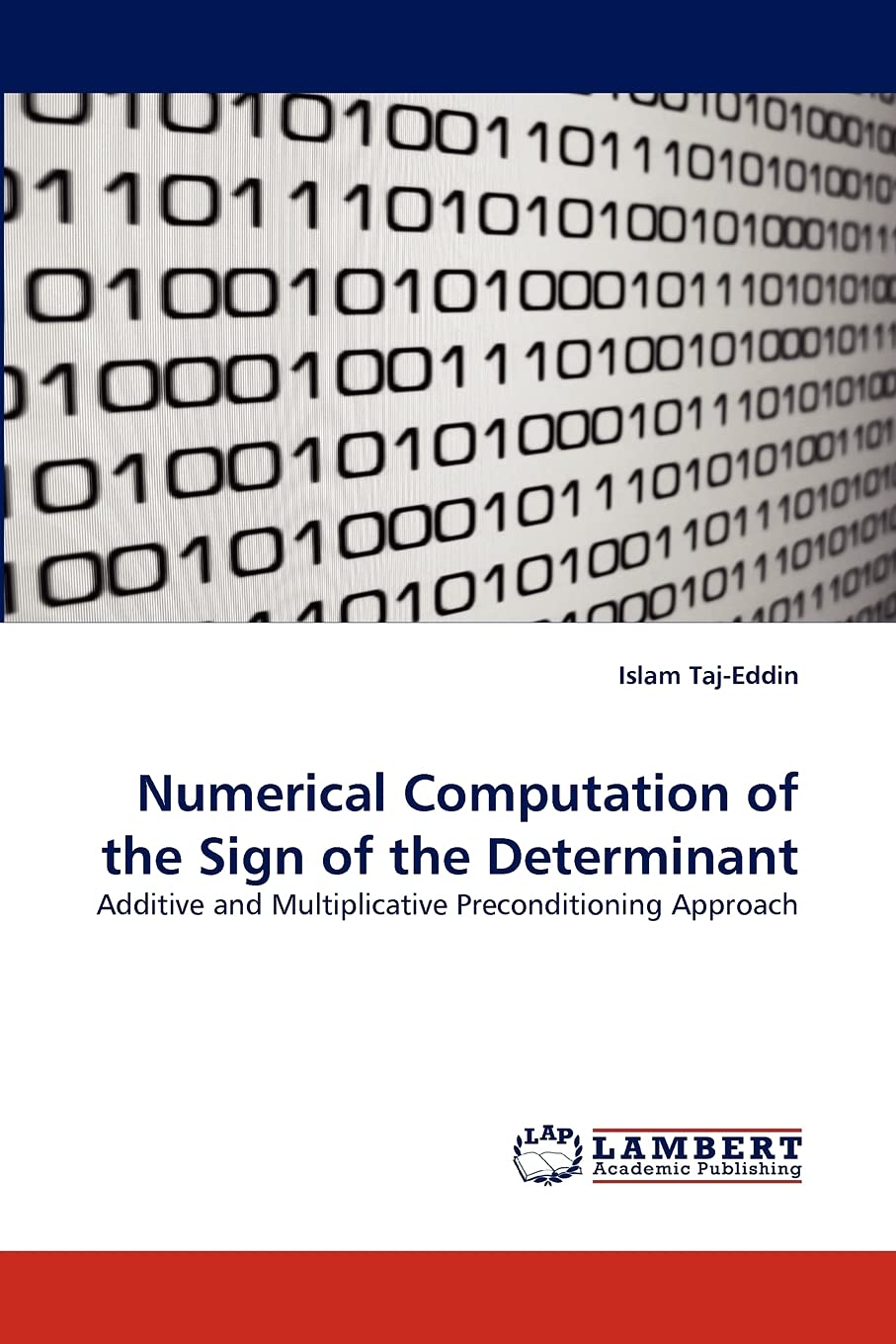 Numerical Computation of the Sign of the Determinant: Additive and Multiplicative Preconditioning Approach,Used