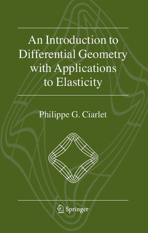 An Introduction to Differential Geometry with Applications to Elasticity,Used