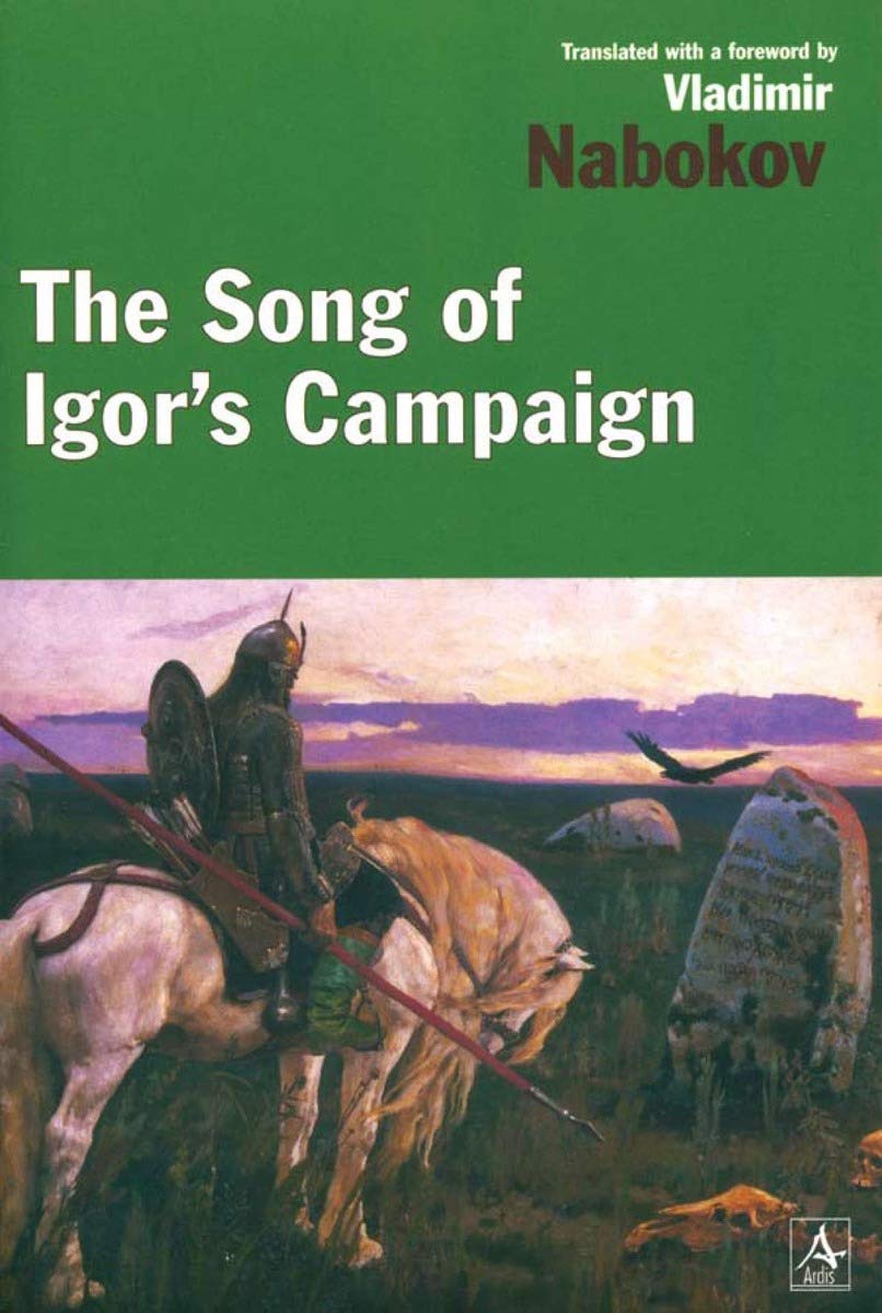 The Song Of Igor'S Campaign, An Epic Of The Twelfth Century