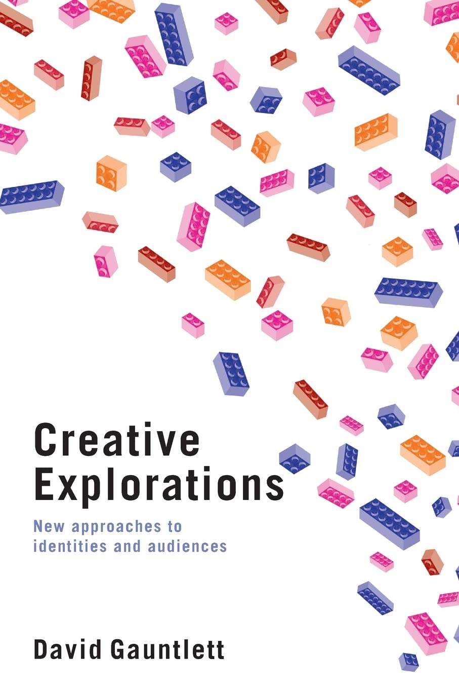 Creative Explorations: New Approaches To Identities And Audiences