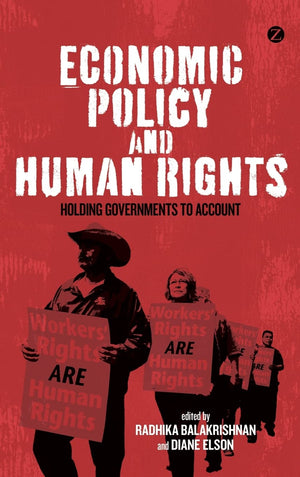 Economic Policy And Human Rights: Holding Governments To Account,Used