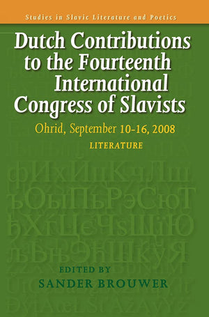 Dutch Contributions To The Fourteenth International Congress Of Slavists: Ohrid, September 1016, 2008. Literature (Studies In S,Used
