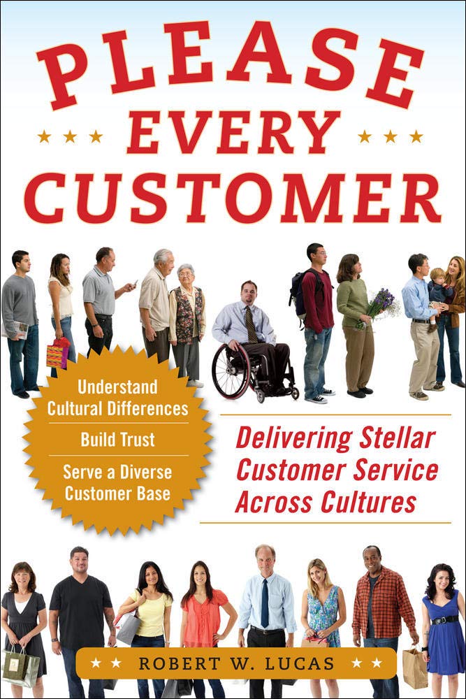 Please Every Customer: Delivering Stellar Customer Service Across Cultures,New
